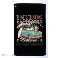 That’S That Me Espresso Funny For(2) Golf Towel thumb 0