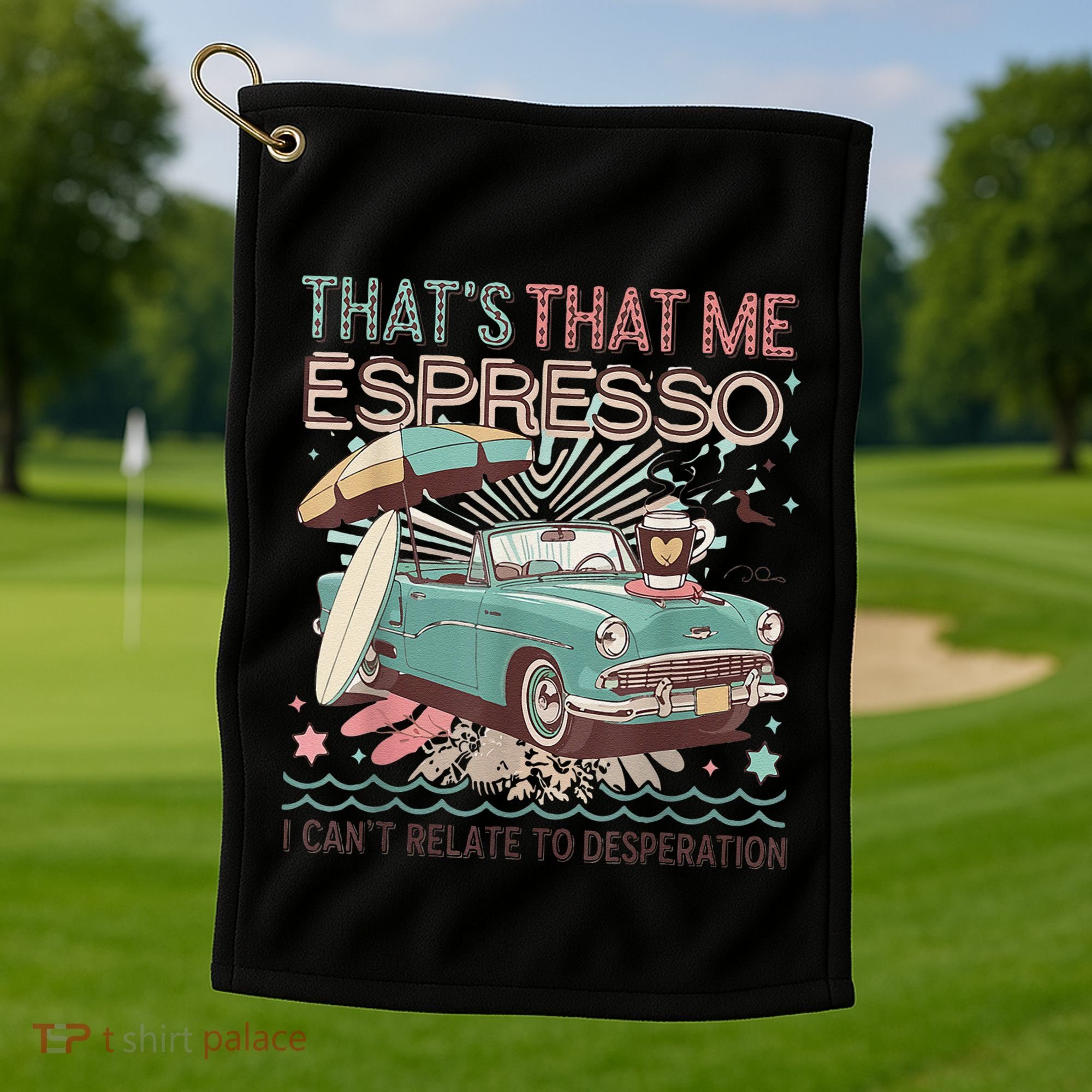 That’S That Me Espresso Funny For(2) Golf Towel