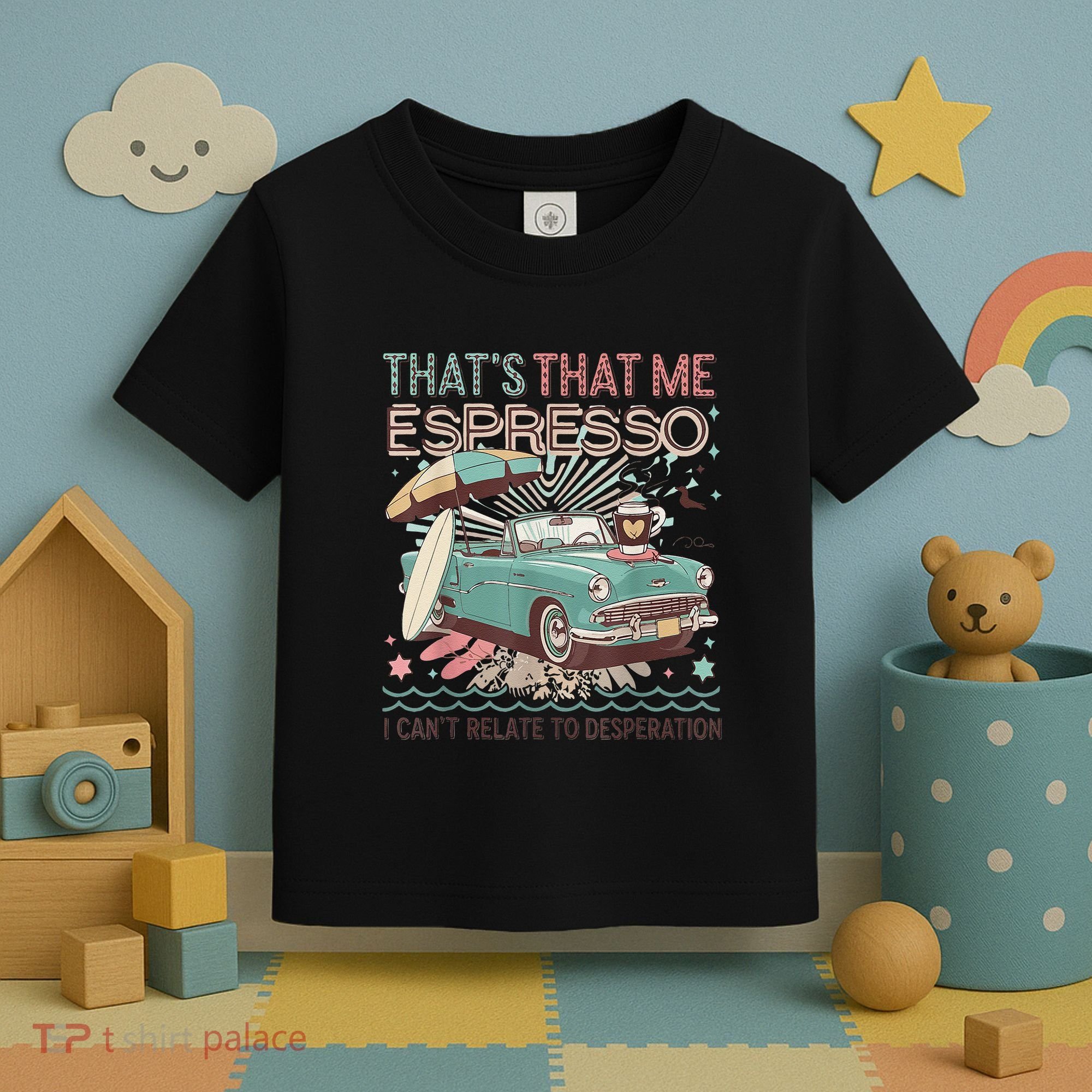 That’S That Me Espresso Funny For(2) Toddler T-Shirt