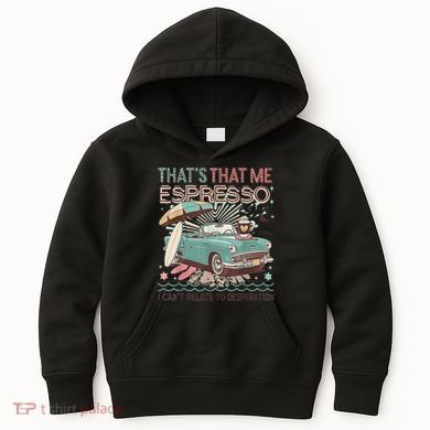That’S That Me Espresso Funny For(2) Kids Hoodie