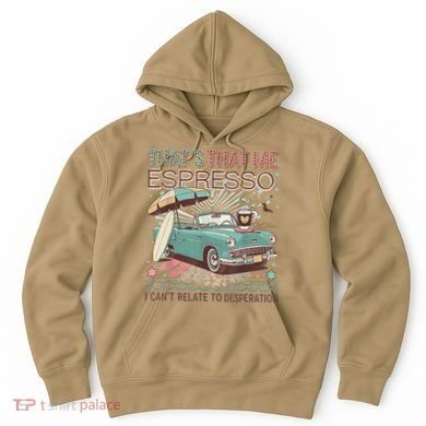 That’S That Me Espresso Funny For(2) Hoodie