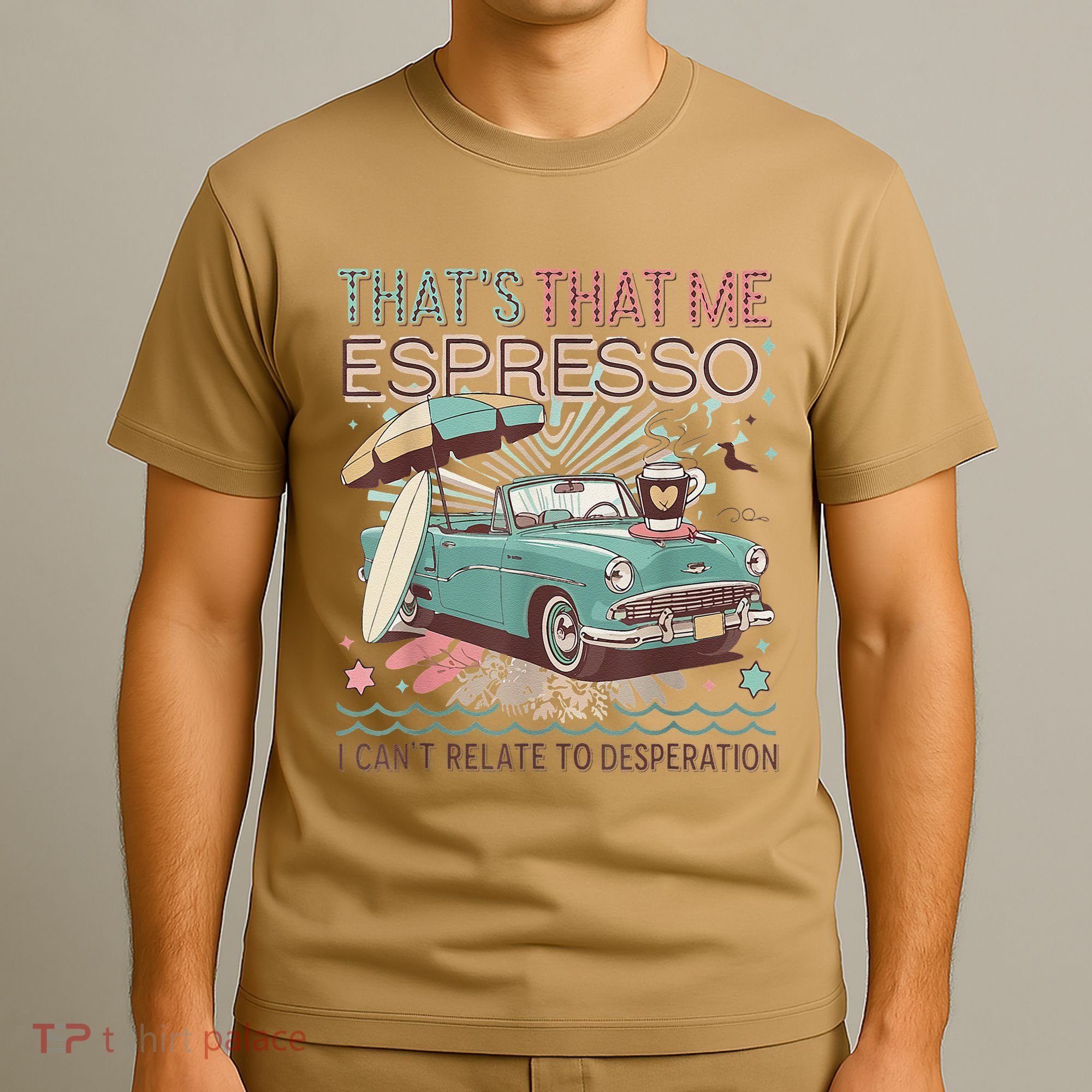 That’S That Me Espresso Funny For(2) T-Shirt