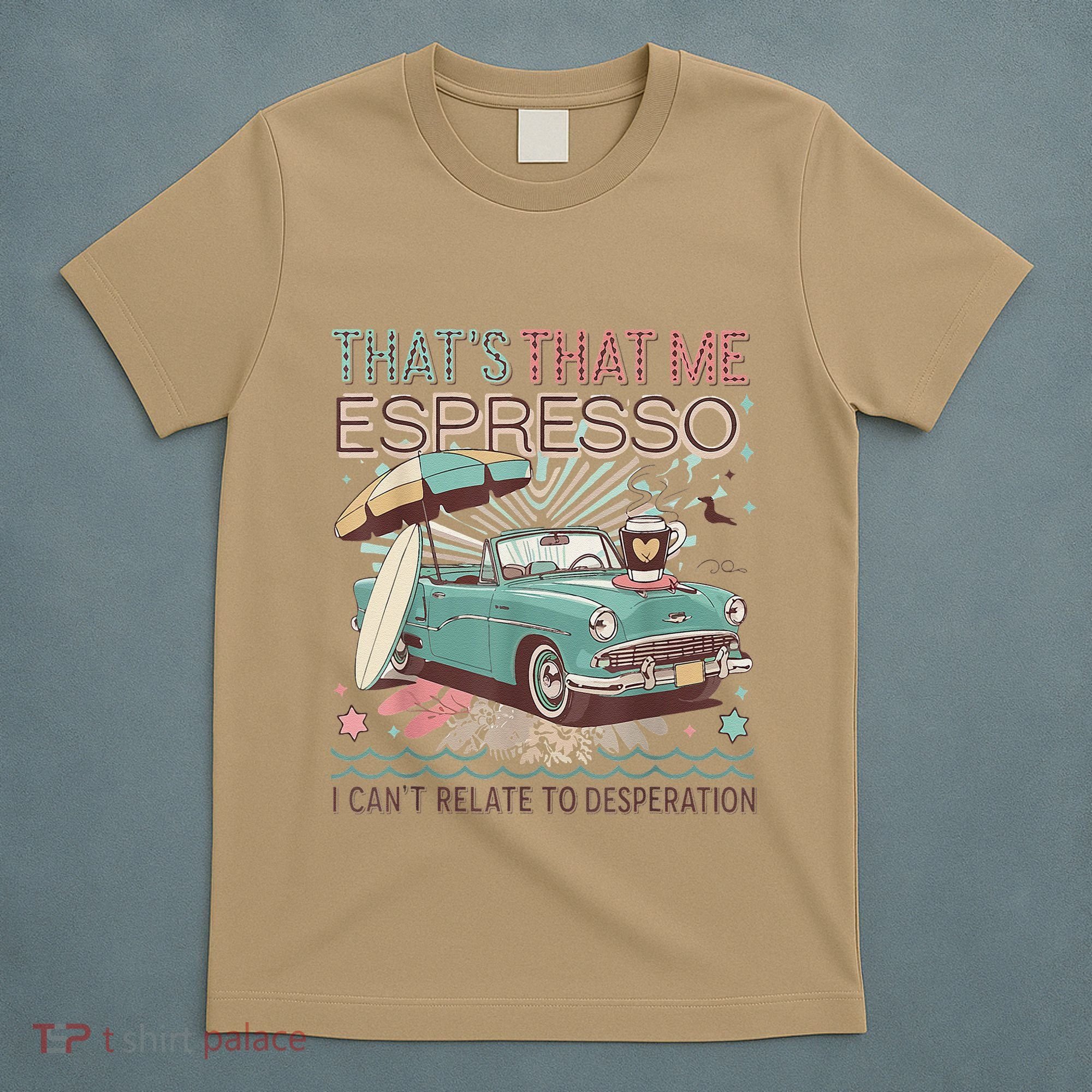 That’S That Me Espresso Funny For(2) T-Shirt