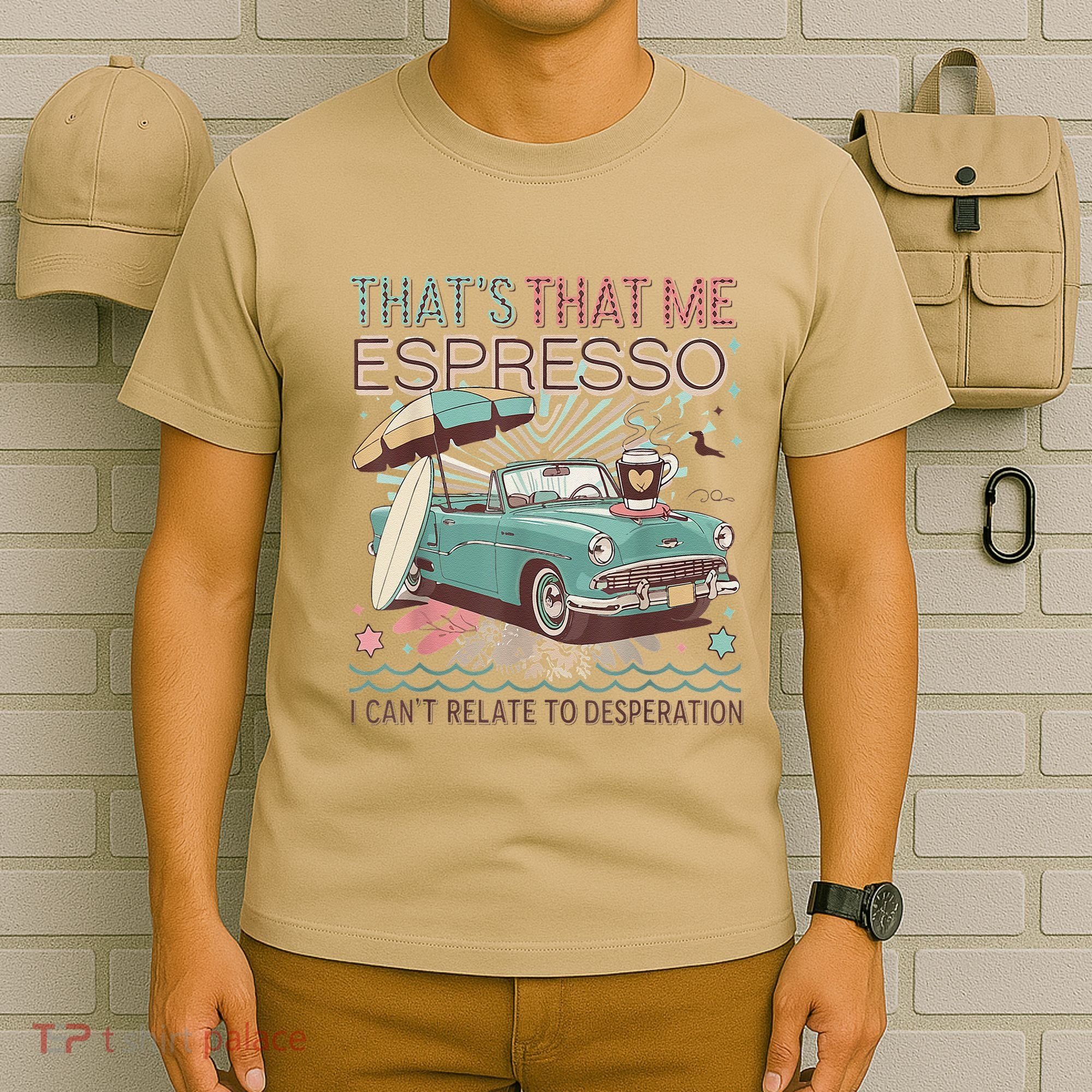 That’S That Me Espresso Funny For(2) T-Shirt