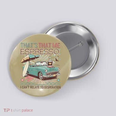 That’S That Me Espresso Funny For(2) Button