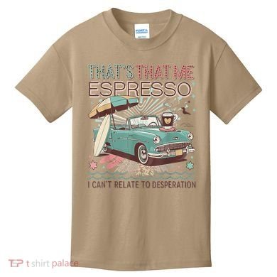 That’S That Me Espresso Funny For(2) Kids T-Shirt
