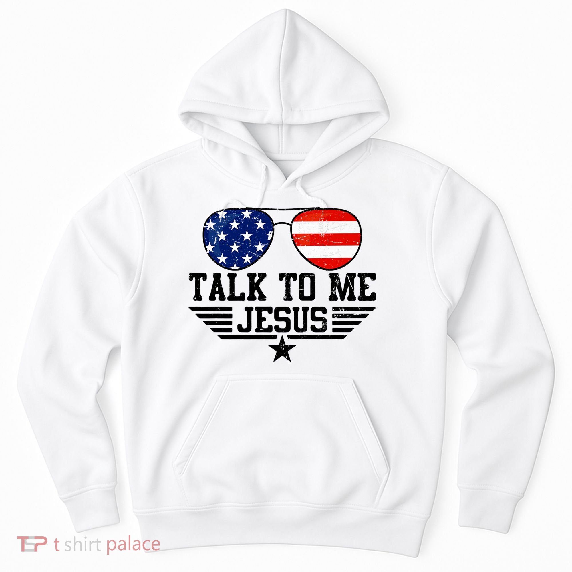 Talk To Me Jesus Glasses Usa Flag Hoodie