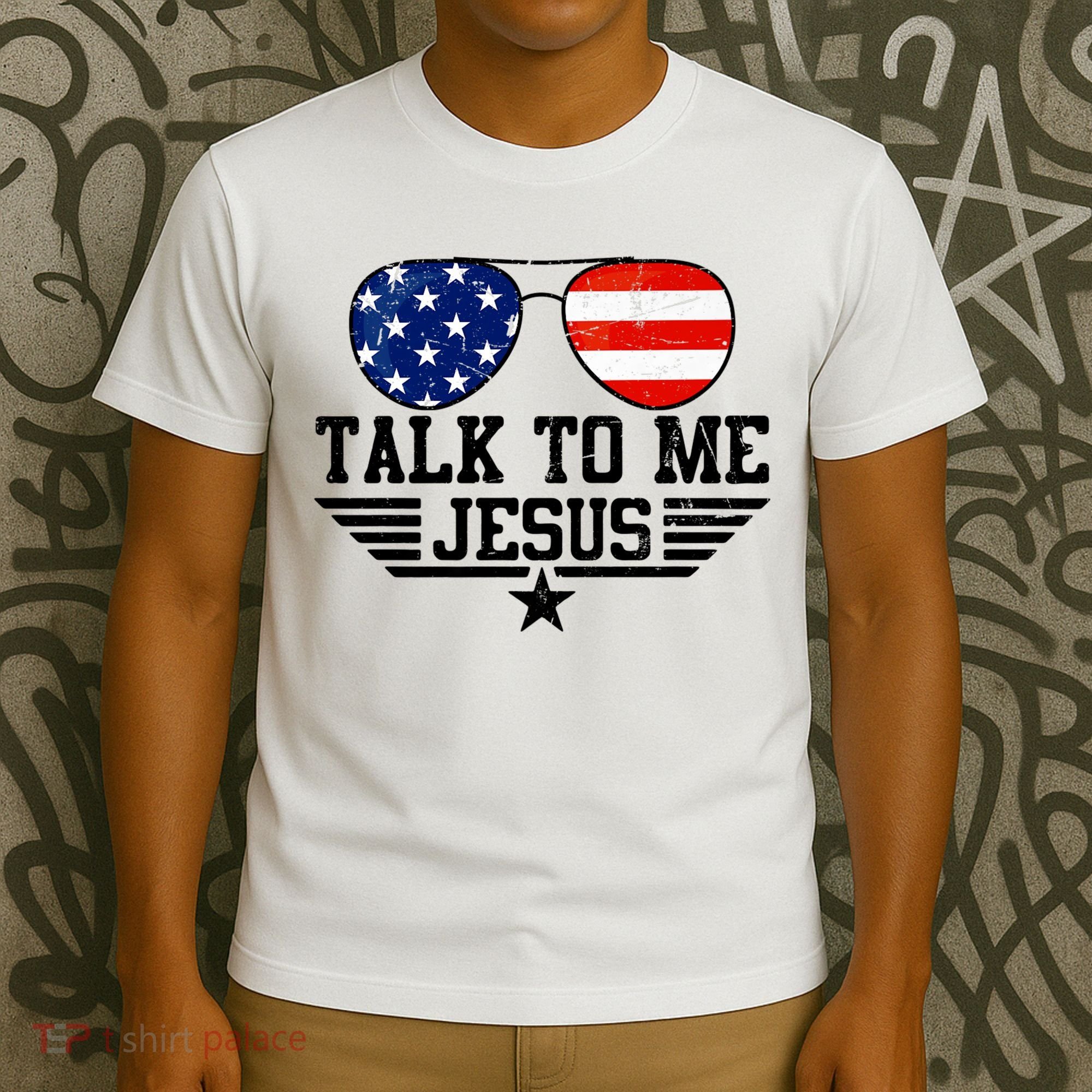 Talk To Me Jesus Glasses Usa Flag T-Shirt