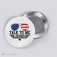 Talk To Me Jesus Glasses Usa Flag Button thumb 0