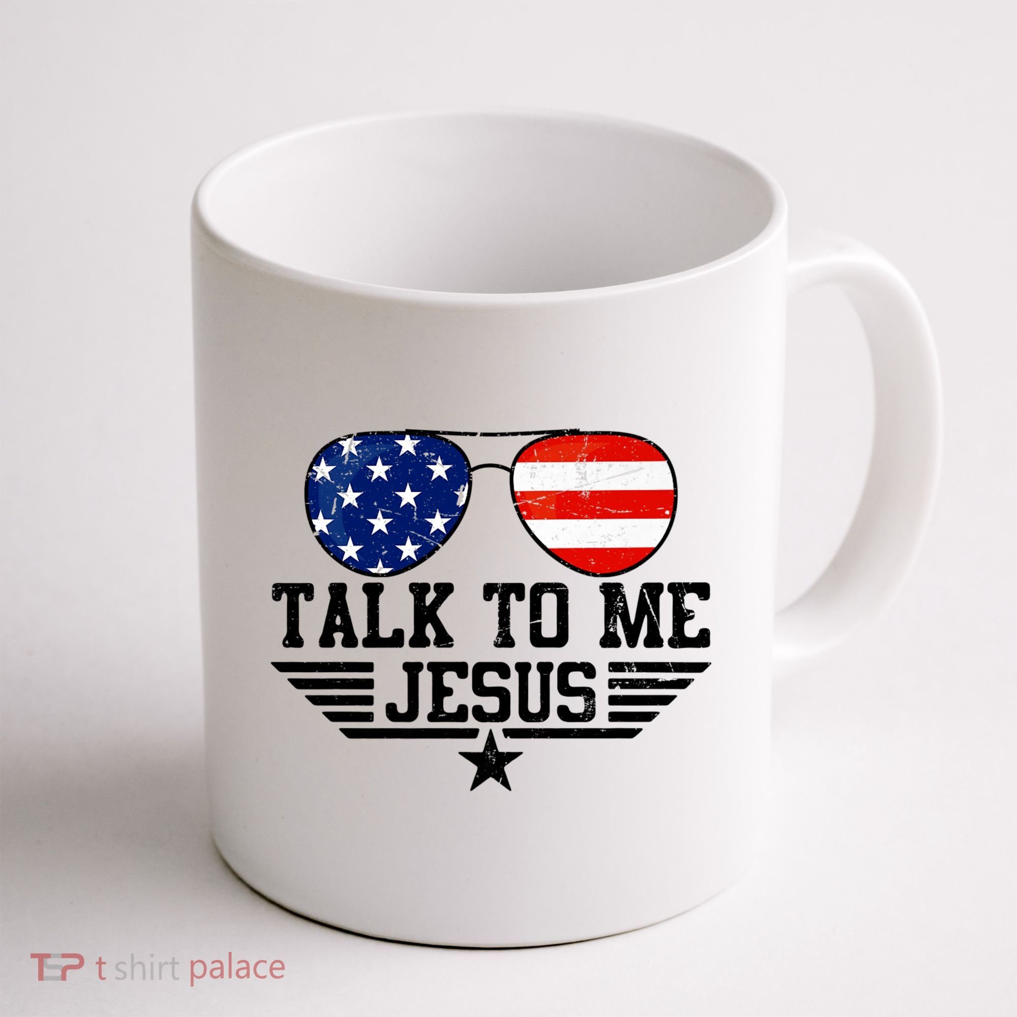 Talk To Me Jesus Glasses Usa Flag Coffee Mug