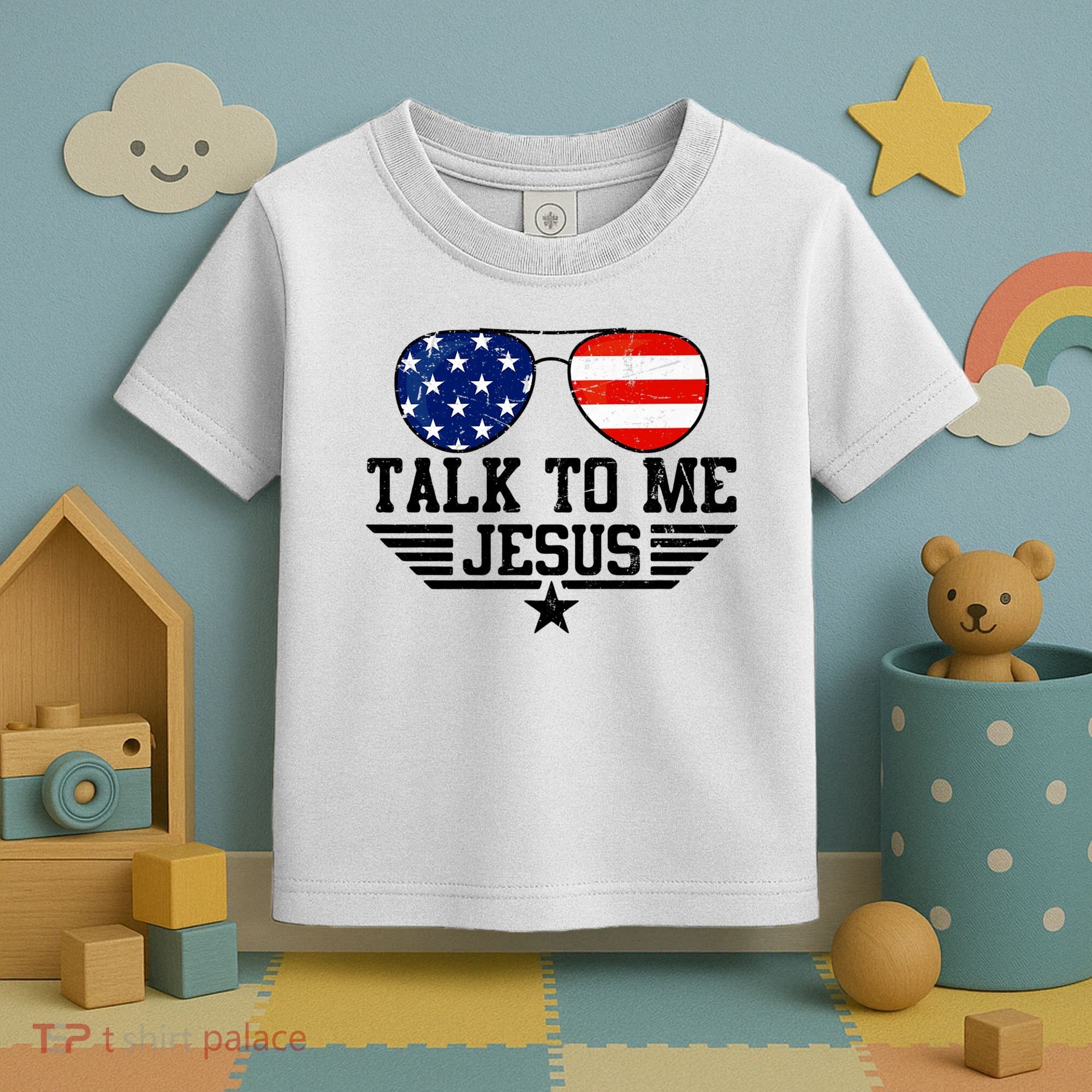 Talk To Me Jesus Glasses Usa Flag Toddler T-Shirt