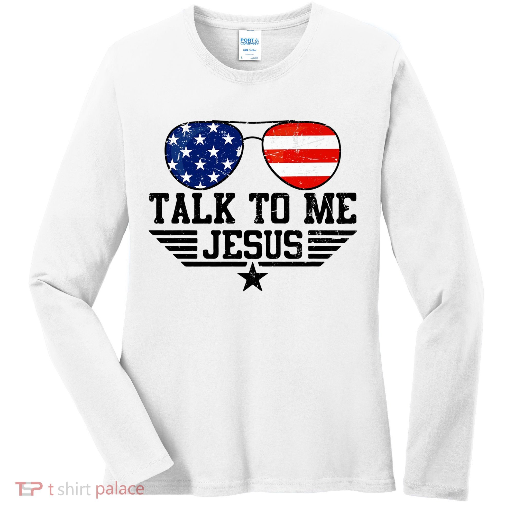 Talk To Me Jesus Glasses Usa Flag Women's Long Sleeve Shirt