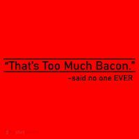 That's Too Much Bacon Said No One Ever Santa Hat thumb 1
