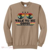Talk To Me Goose Sweatshirt thumb 0