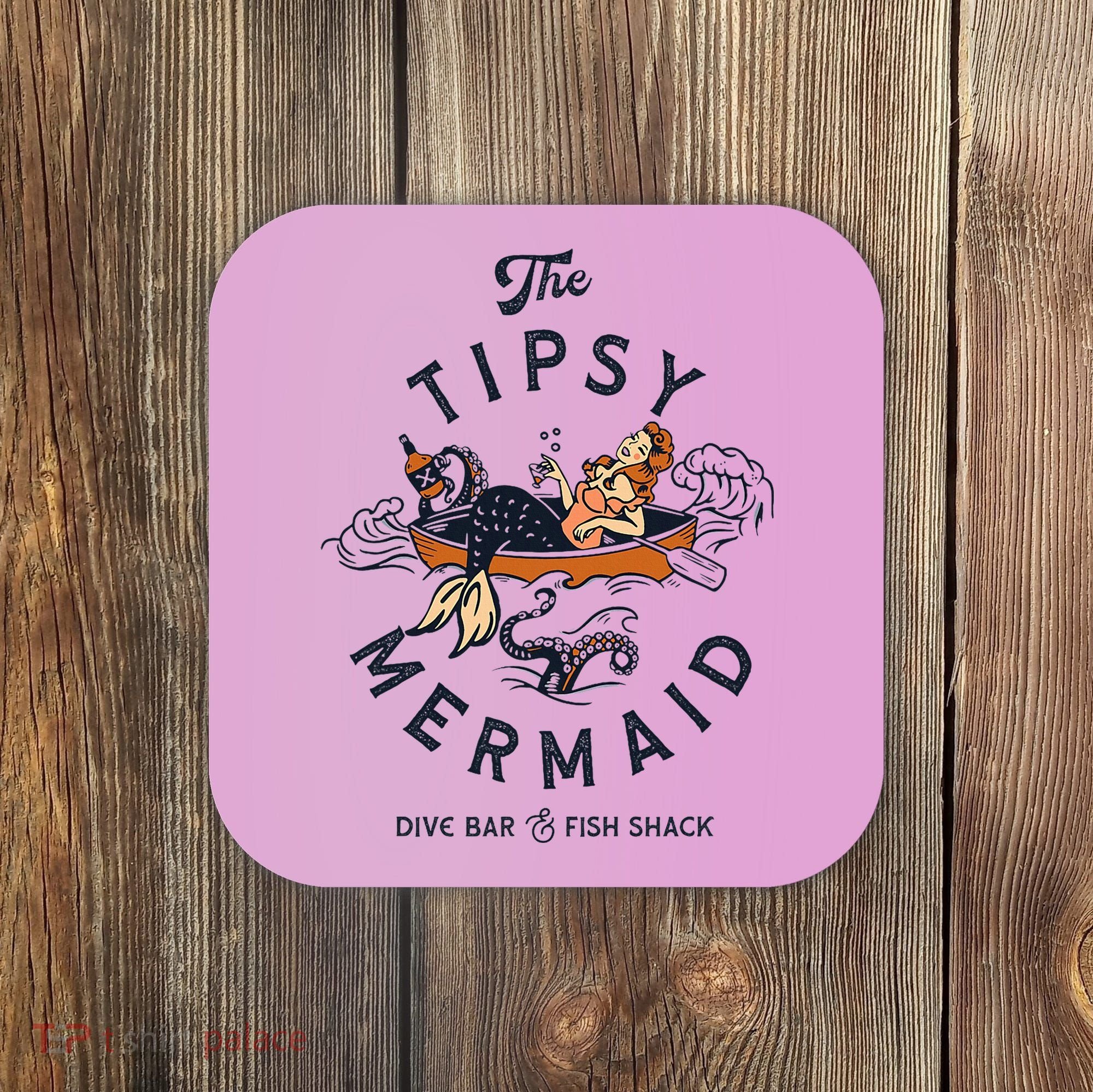 The Tipsy Mermaid Dive Bar & Fish Shack Coaster