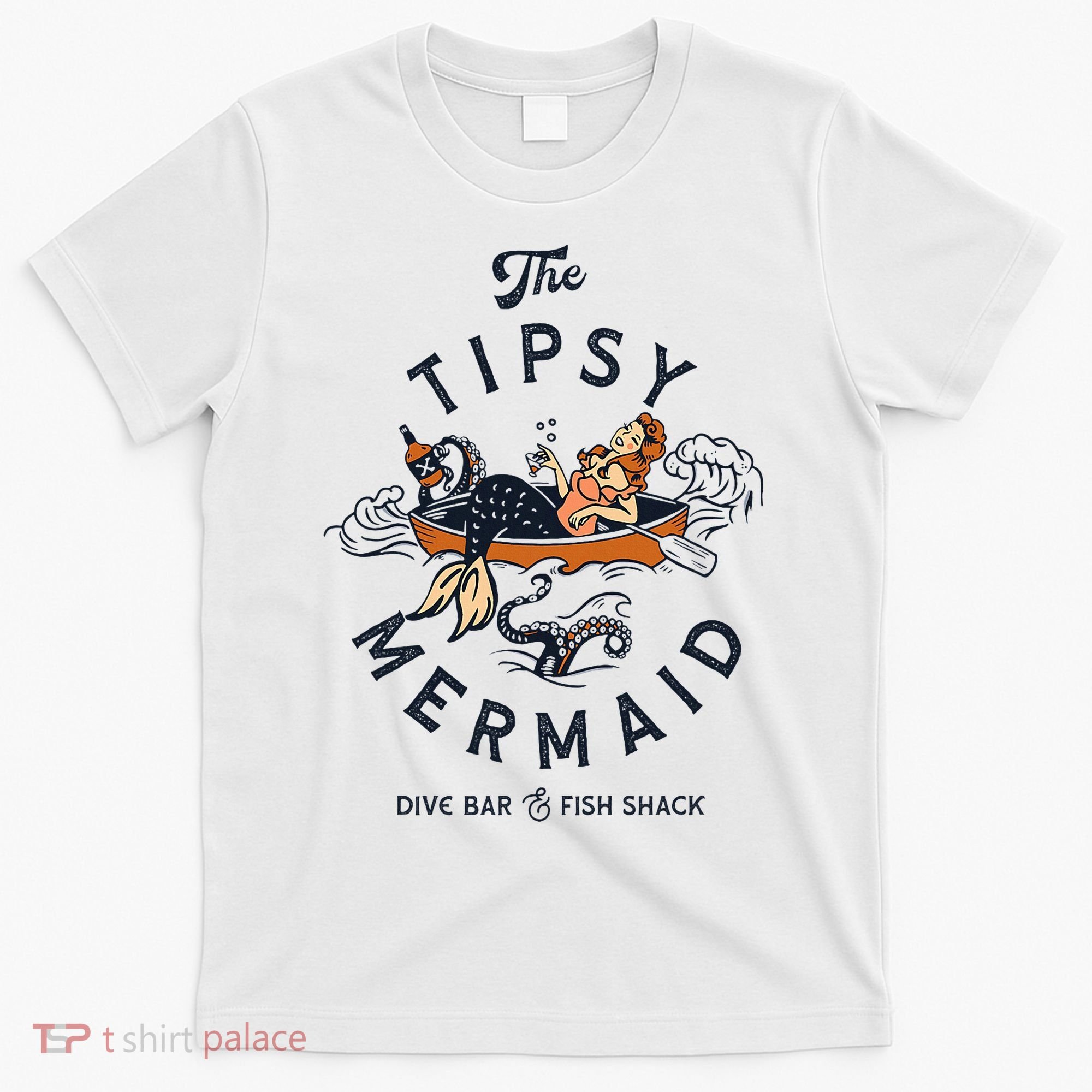 The Tipsy Mermaid Dive Bar & Fish Shack T-Shirt