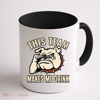 This Team Makes Me Drink Coffee Mug thumb 1