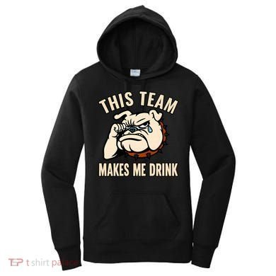 This Team Makes Me Drink Women's Hoodie