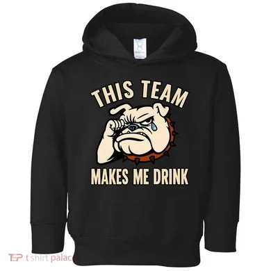 This Team Makes Me Drink Toddler Hoodie