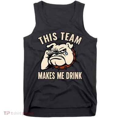 This Team Makes Me Drink Tank Top