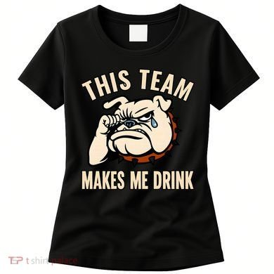 This Team Makes Me Drink Women's T-Shirt