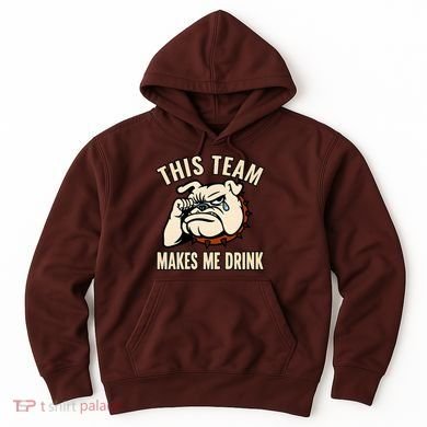 This Team Makes Me Drink Hoodie