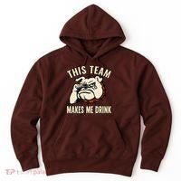 This Team Makes Me Drink Hoodie thumb 0