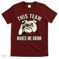 This Team Makes Me Drink T-Shirt thumb 0