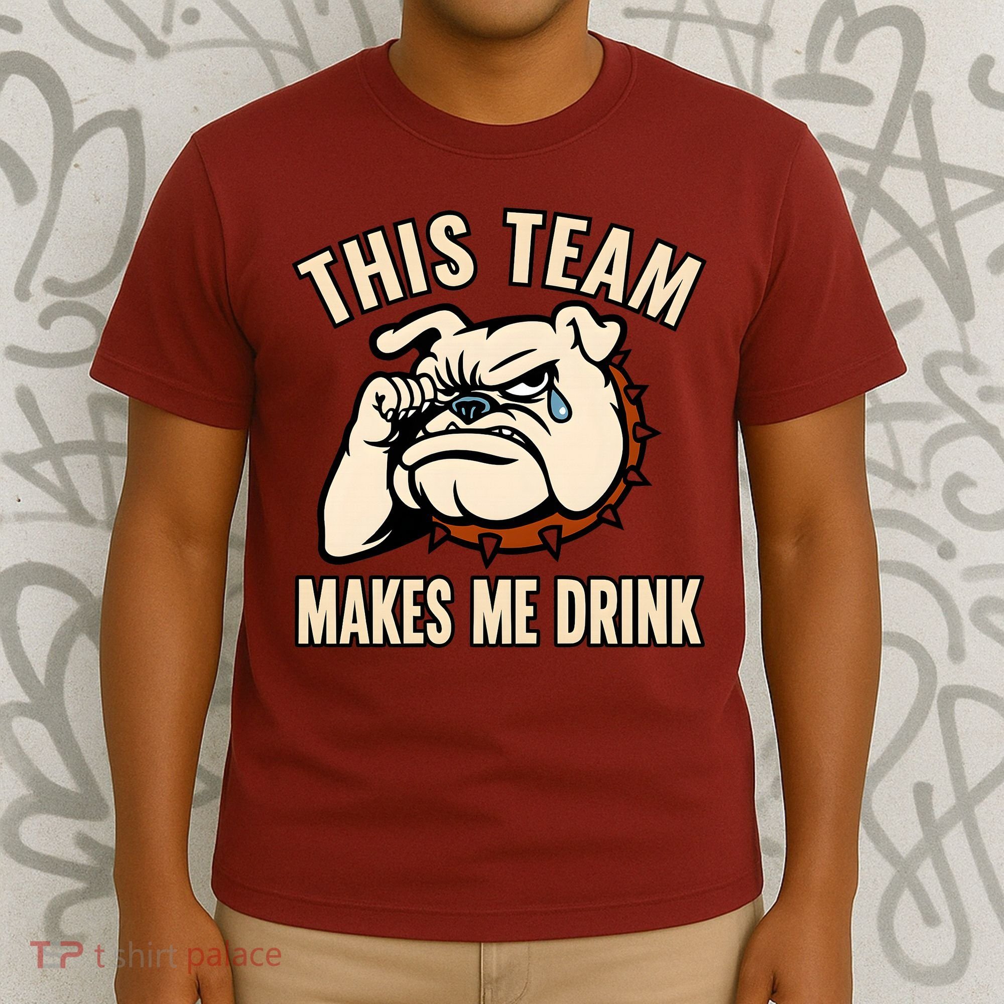 This Team Makes Me Drink T-Shirt
