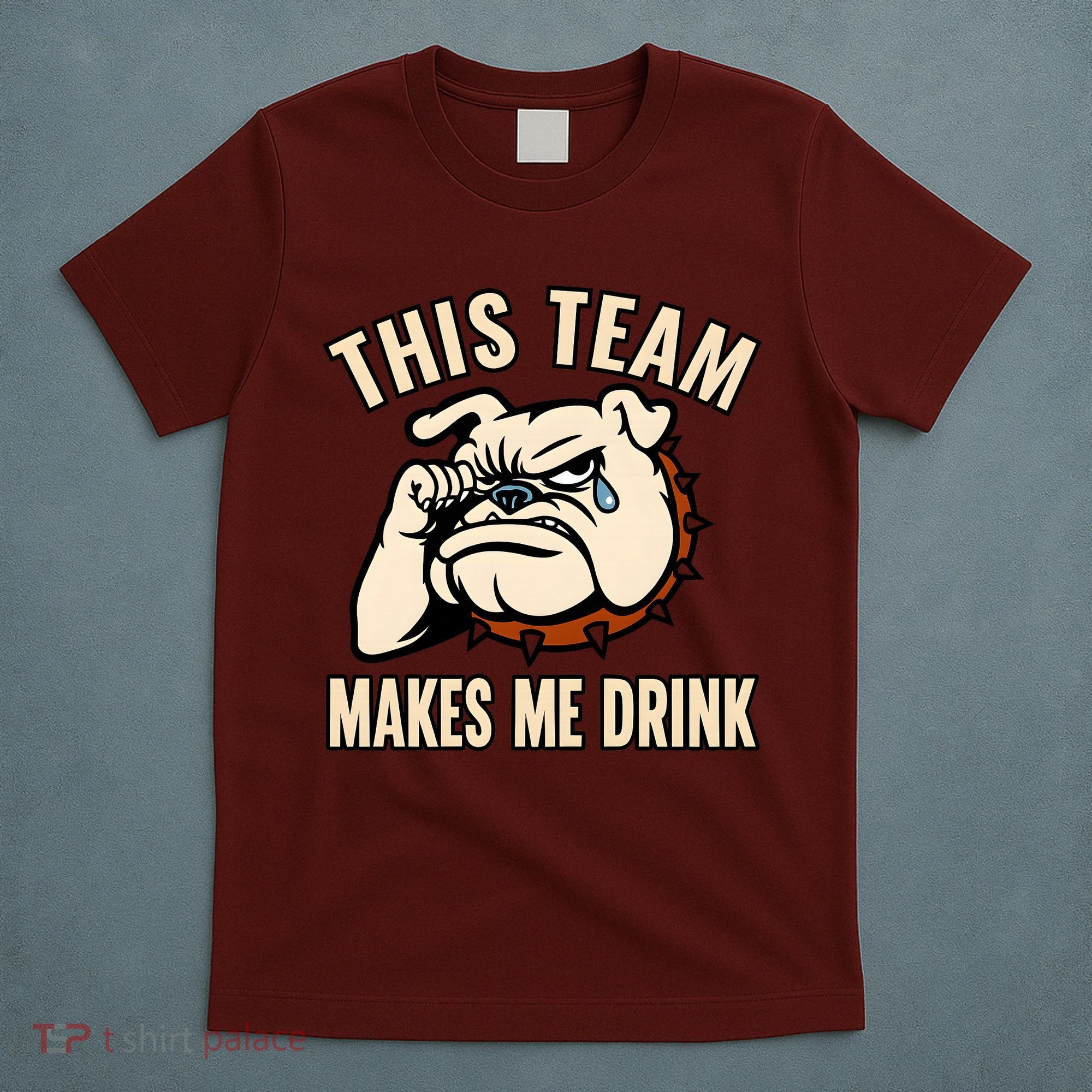 This Team Makes Me Drink T-Shirt