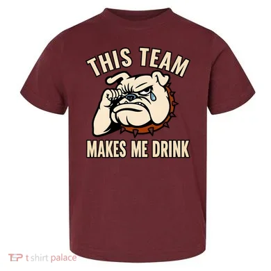 This Team Makes Me Drink Toddler T-Shirt