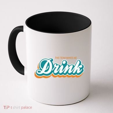 This Team Make Me Drink Miami Football Coffee Mug