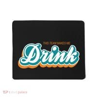 This Team Make Me Drink Miami Football Mousepad thumb 0
