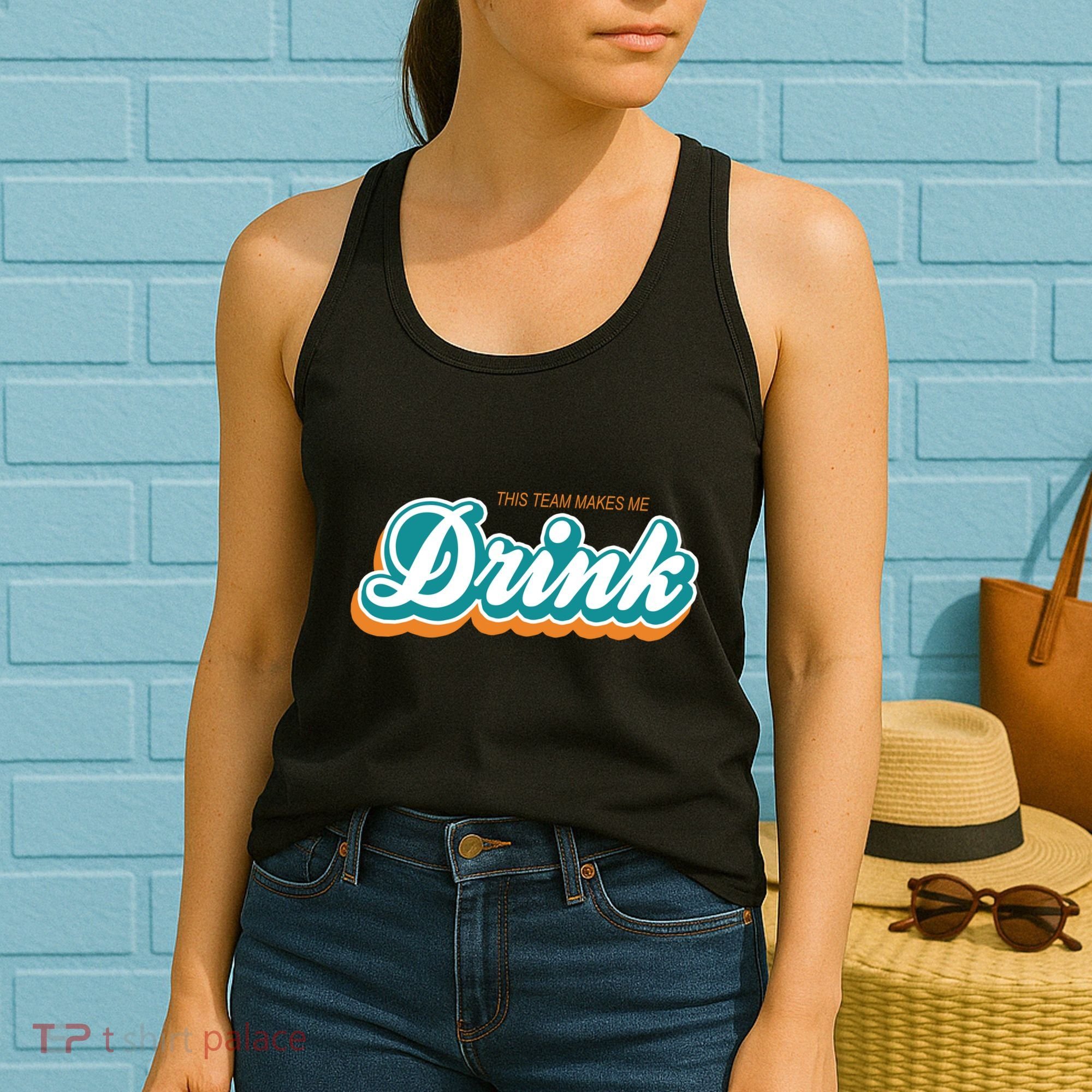 This Team Make Me Drink Miami Football Women's Tank Top