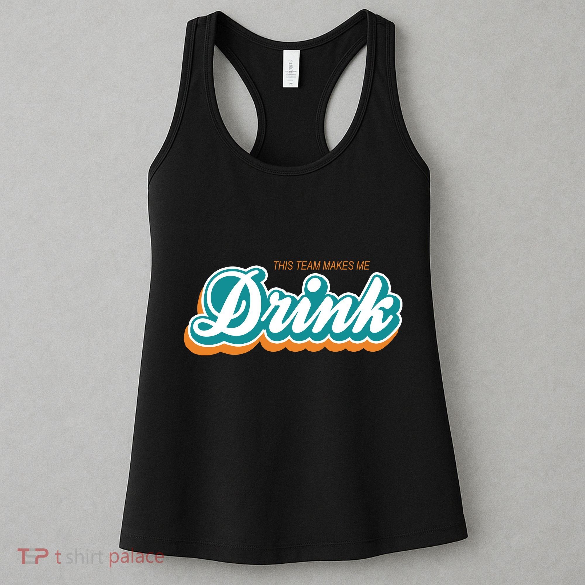 This Team Make Me Drink Miami Football Women's Tank Top