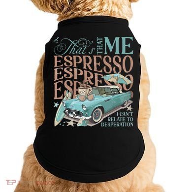 That’S That Me Espresso Doggie Tank