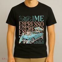 That’S That Me Espresso T-Shirt thumb 3