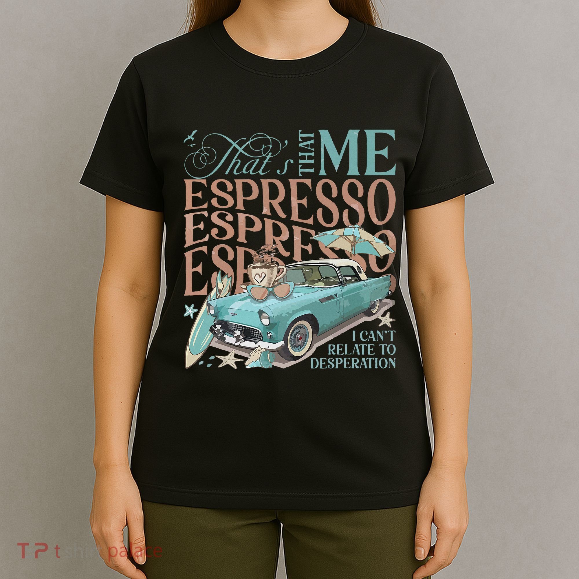 That’S That Me Espresso T-Shirt