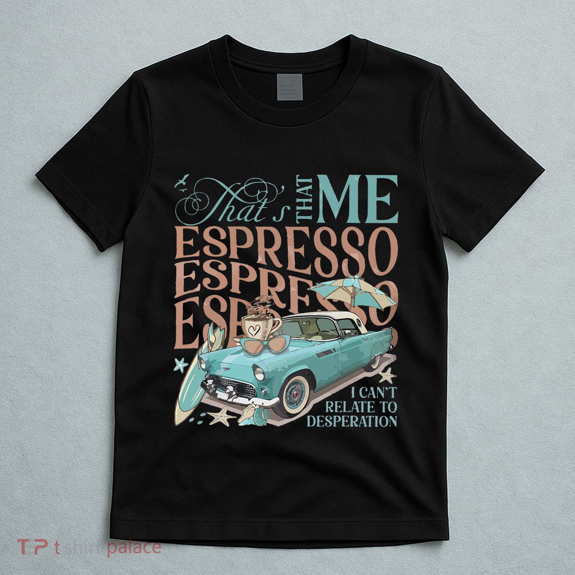 That’S That Me Espresso T-Shirt