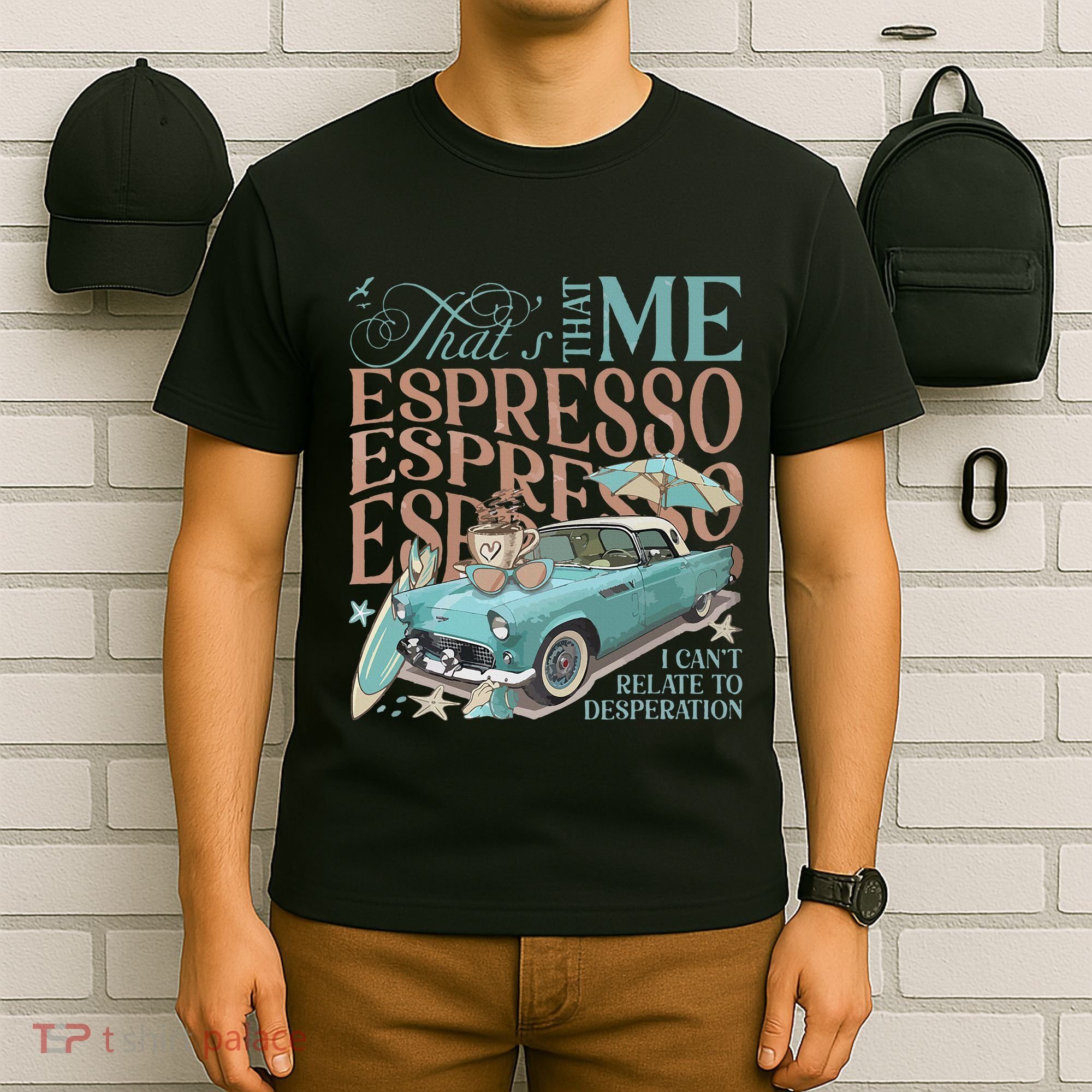 That’S That Me Espresso T-Shirt