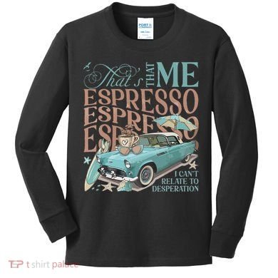 That’S That Me Espresso Kids Long Sleeve Shirt