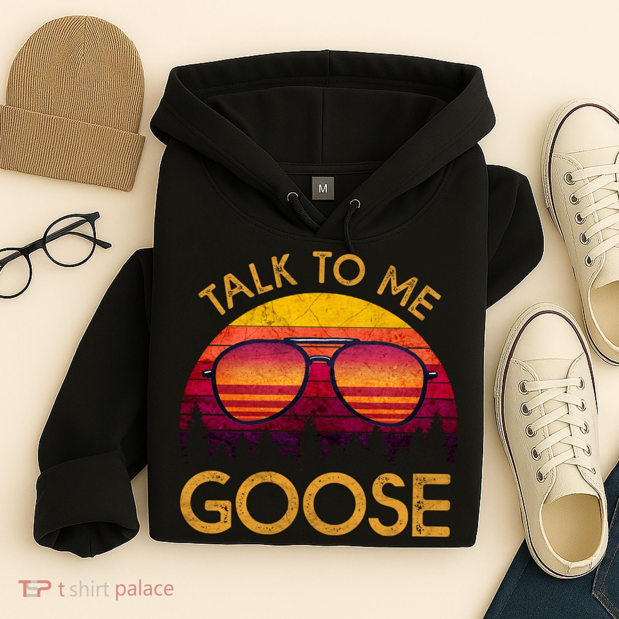 Talk To Me Goose Hoodie