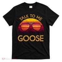 Talk To Me Goose T-Shirt thumb 0
