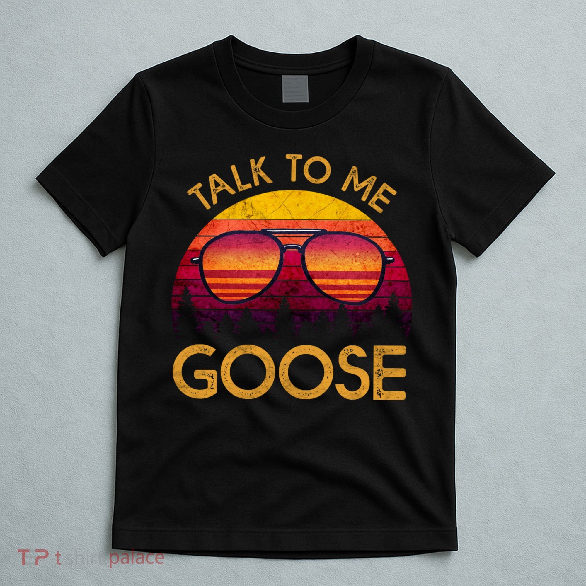 Talk To Me Goose T-Shirt