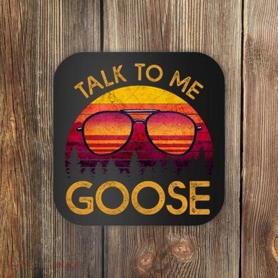 Talk To Me Goose Coaster
