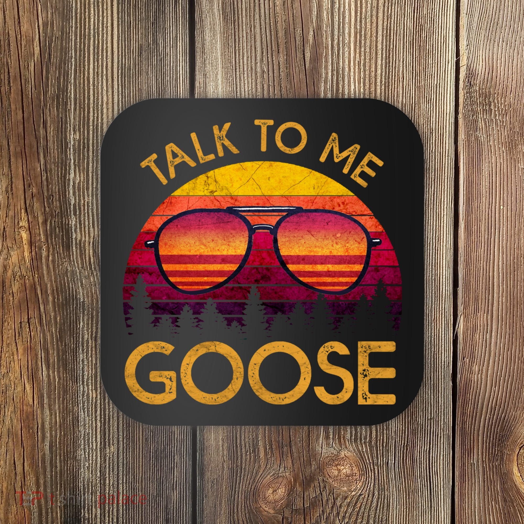 Talk To Me Goose Coaster