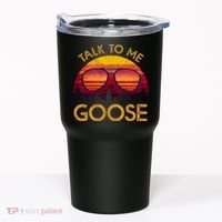 Talk To Me Goose Tumbler thumb 0
