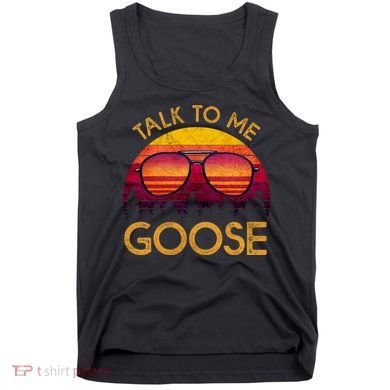 Talk To Me Goose Tank Top