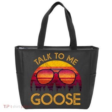 Talk To Me Goose Tote Bag