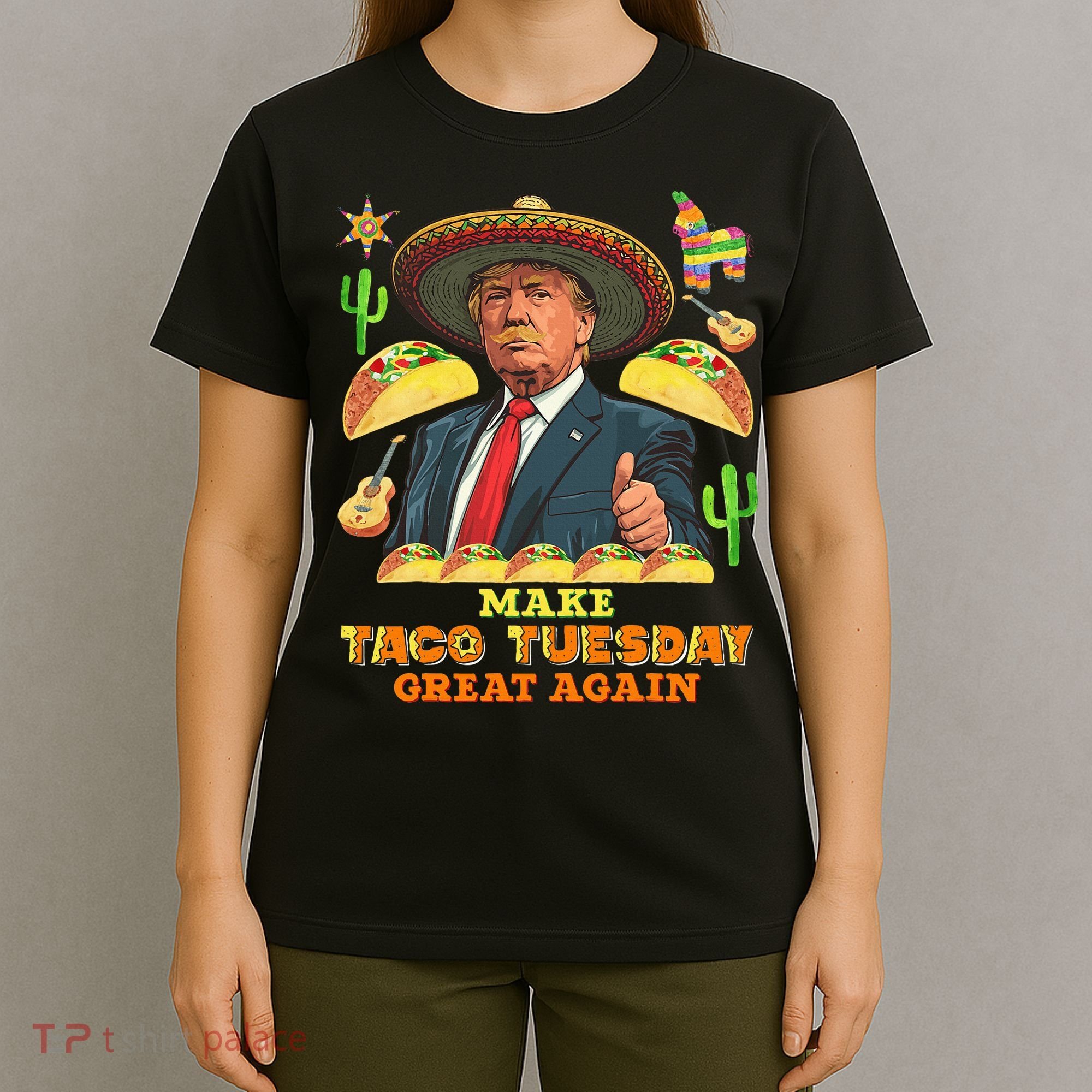 Taco Tuesday Make Taco Tuesday Great Again Donald Trump Taco T-Shirt